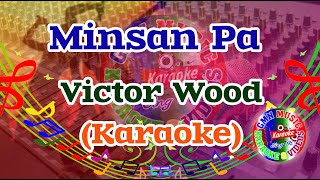 Minsan Pa Karaoke Victor Wood [upl. by Naginnarb]