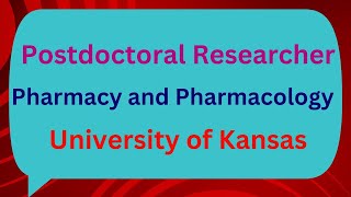 Postdoctoral Researcher Pharmacy and Pharmacology University of Kansas [upl. by Nahtanaoj]