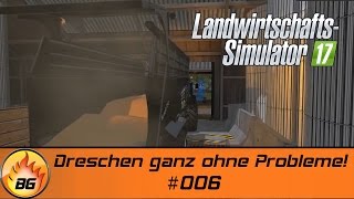 LS17  Gemeinde Rade 006  Dreschen ganz ohne Probleme  Lets Play HD [upl. by Cleodal]