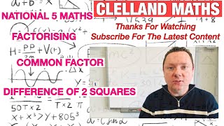 National 5 Maths  Factorising  Common Factor  Difference Of 2 Squares  Algebraic Expressions [upl. by Anilec86]