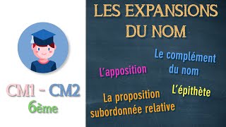 Les expansions du nom  CM1 CM2 6ème  Petits Savants [upl. by Mose]