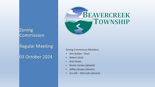 Beavercreek Township  03 October 2024 Zoning Commission Regular Meeting [upl. by Yelyk773]