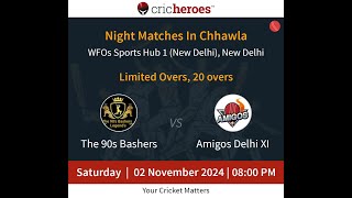 Night Match  The90sBashersvsAmigosDelhiXI  2 Nov  8 PM  NightMatchesInChhawla [upl. by Nnyleitak]