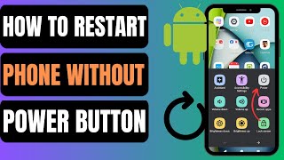 How To Restart Phone Without Power Button  Turn Off Android Phones Without Power Button [upl. by Pat493]