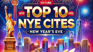 Top 10 Cities to Celebrate New Year’s Eve  Best Destinations for NYE 2024 [upl. by Isnan962]