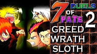 Greed X Wrath X Sloth  7 Duels of Fate 2 [upl. by Haila830]