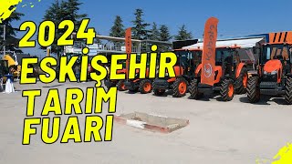 2024 Eskişehir Tarım Fuarı  Traktör ve Ekipman Fiyatları Ne Durumda  Firmaların Kampanyaları [upl. by Malsi105]