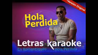 Hola Perdida letra karaoke original El Blachy [upl. by Anec520]