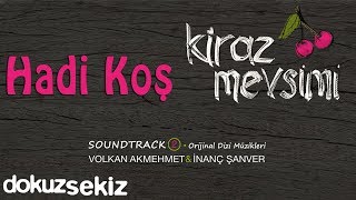 Hadi Koş  Volkan Akmehmet amp İnanç Şanver Cherry Season Kiraz Mevsimi Soundtrack 2 [upl. by Chow]