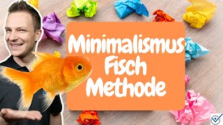 Minimalismus Fisch Methode für nachhaltige und tiefgreifende Ergebnisse [upl. by Urian]