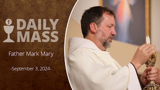 Catholic Daily Mass  Daily TV Mass  September 3 2024 [upl. by Bixby573]