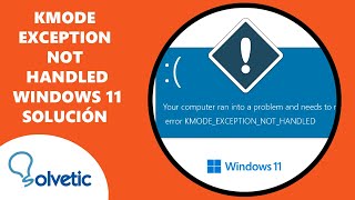 KMODE EXCEPTION NOT HANDLED Windows 11 ✔️ SOLUCION [upl. by Northey]