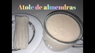 ATOLE DE ALMENDRAS CON SEMILLA DE GIRASOL [upl. by Atnom]