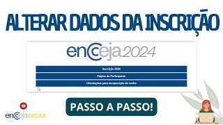 ENCCEJA  COMO ALTERAR DADOS DA INSCRIÇÃO somente até o dia 1005 [upl. by Goldshell]