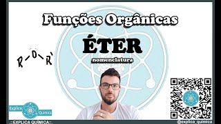 Funções Orgânicas Éter  Identificação e nomenclatura [upl. by Boyd697]