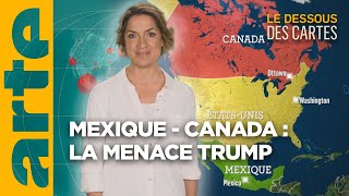 Mexique  Canada  les taxes de Trump  LEssentiel du Dessous des Cartes  ARTE [upl. by Aicilyt463]