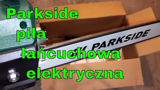 Parkside piła łańcuchowa elektryczna przygotowanie do cięcia drewna [upl. by Margette966]