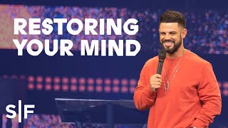 Restoring Your Mind  Steven Furtick [upl. by Areta]