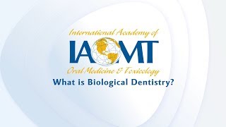 IAOMT Biological Dentistry and You [upl. by Shiverick207]