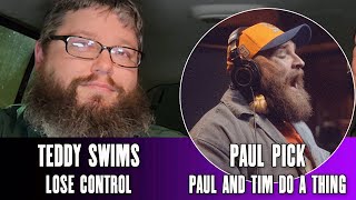 Teddy Swims quotLose Controlquot The Village Sessions Reaction  Paul And Tim Do A Thing [upl. by Mauldon]