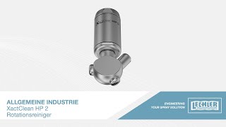 Lechler Rotationsreiniger XactClean HP 2  Tankreinigungsdüse  Behälter und Anlagenreinigung [upl. by Luoar]