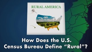 Rural America How Does the US Census Bureau Define quotRuralquot [upl. by Enneiviv399]