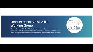 ClinGen Low Penetrance  Risk Allele Working Group [upl. by Adnat]