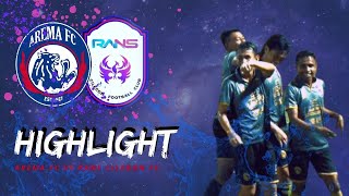 HIGHLIGHT Arema FC x Rans Cilegon FC [upl. by Wertheimer383]