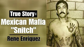 The Mexican Mafia quotSnitchquot  Rene Enriquez [upl. by Demmahom]