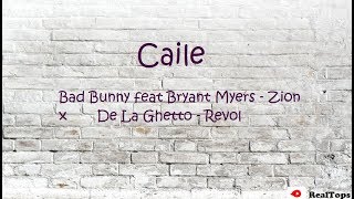 Caile Letra  Bad Bunny feat Bryant Myers  Zion  De La Ghetto  Revol [upl. by Kceb]