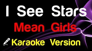 🎤 Mean Girls  I See Stars Karaoke  King Of Karaoke [upl. by Iago]