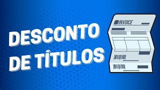 Desconto de Títulos e Duplicatas [upl. by Esialb]