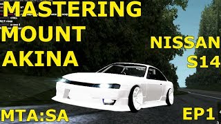 Mastering Mount Akina DRIFT  S14  Need More Practice  EP1 [upl. by Ordisy]