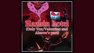 Hazbin Hotel — Finale Only Vox Valentino and Alastor’s part Original Author Andrew Underberg [upl. by Moscow]