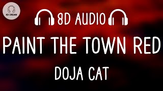 Doja Cat  Paint The Town Red 8D AUDIO [upl. by Aisek708]