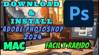 Descargar e Instalar Adobe Photoshop 2024 para Mac monterrey a superior FULL Intel y Apple Chip M [upl. by Piero]