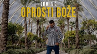 DARKO LAZIC  OPROSTI BOZE OFFICIAL VIDEO 2023 [upl. by Catie59]