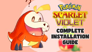 Complete Installation Guide of Pokémon Scarlet and Violet on PC [upl. by Ozan823]