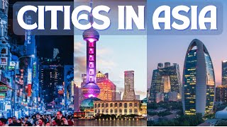 Top 10 MustVisit Cities In Asia [upl. by Ennire]