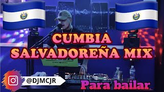 Cumbia Salvadoreña Mix 🇸🇻 DJMCJR 🇸🇻 Para Bailar🔥 [upl. by Dareg46]