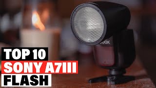 Best Flash For Sony A7III 2024 Top 10 Picks Reviewed [upl. by Nwahser466]