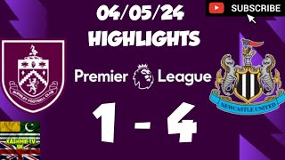 Burnley v Newcastle Highlights  Burnley 14 Newcastle  Premier League Highlights  Football [upl. by Nnylkcaj]