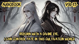 Reborn With a Divine Eye  I Can Control Fate in This Cultivation World  Vol 13  Manhwa Recap [upl. by Althea]