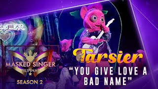 Tarsier slays You Give Love To A Bad Name Performance  Masked Singer Pilipinas Season 2 [upl. by Elbertine]