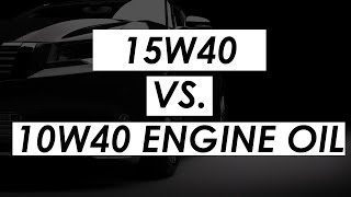 15W40 vs 10W40 engine oils [upl. by Pamelina]