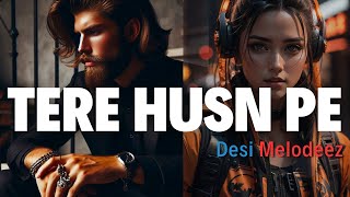 Tere Husn Pe Sad Song Raees Desi Melodeez  Desi Bollywood Music  New bollywood song [upl. by Tolliver890]