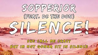 SopperioR  Silence  feat DC The Don Lyrics [upl. by Phare]