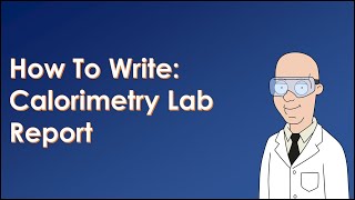 How to Write Calorimetry Lab Report [upl. by Yraeg]