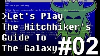 Lets Play The Hitchhikers Guide To The Galaxy with Commentary  Part 02 [upl. by Seravaj]