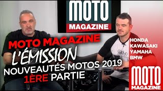 Nouveautés motos 2019  1er partie Moto Magazine lEmission [upl. by Viccora]